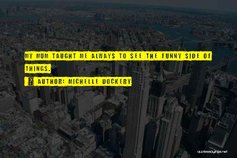 Michelle Dockery Quotes 904707