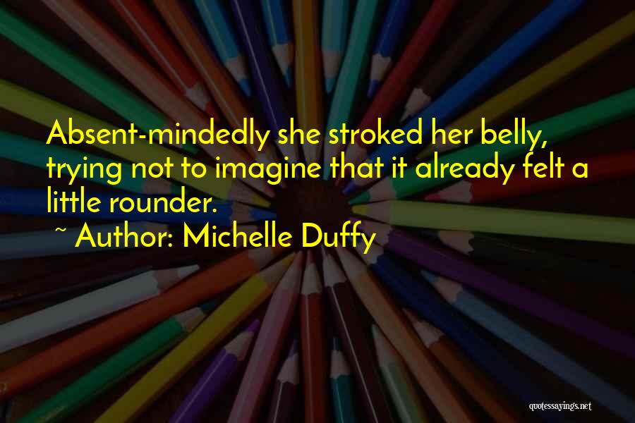 Michelle Duffy Quotes 1728792
