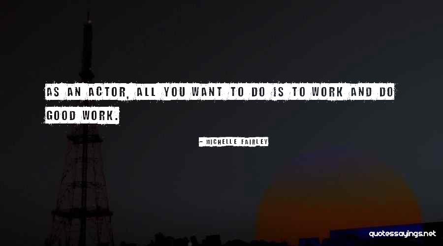 Michelle Fairley Quotes 1055464