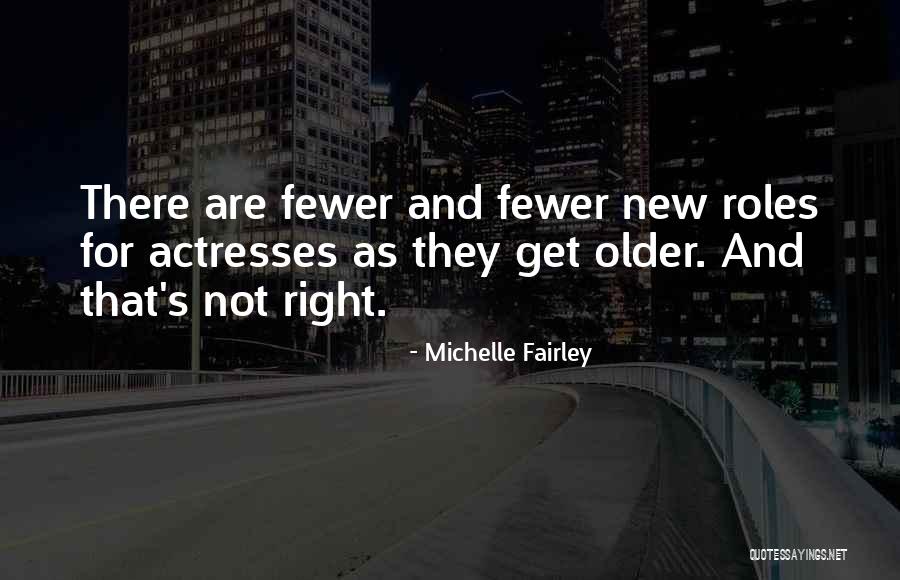Michelle Fairley Quotes 365808