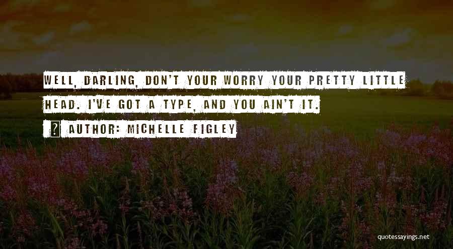 Michelle Figley Quotes 1788607