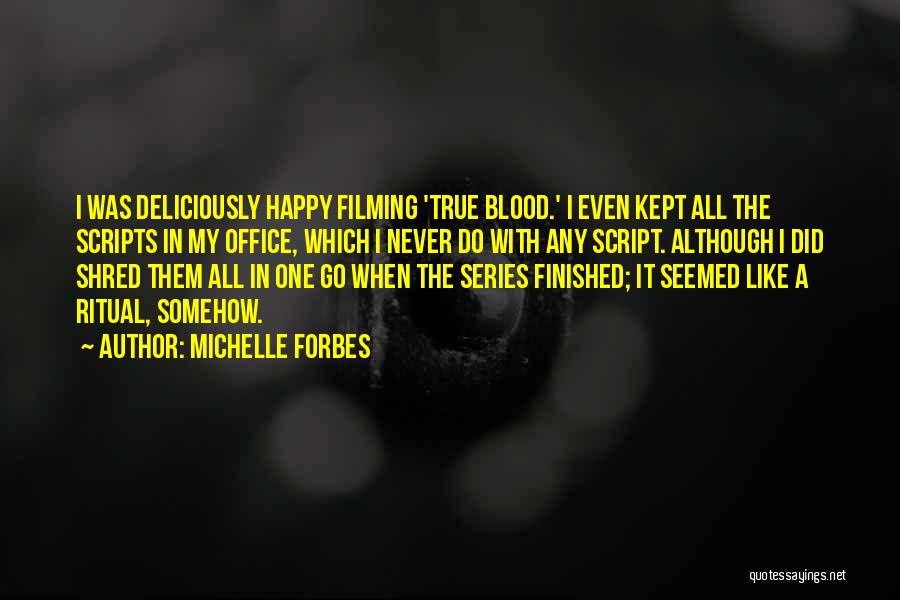 Michelle Forbes Quotes 1381347