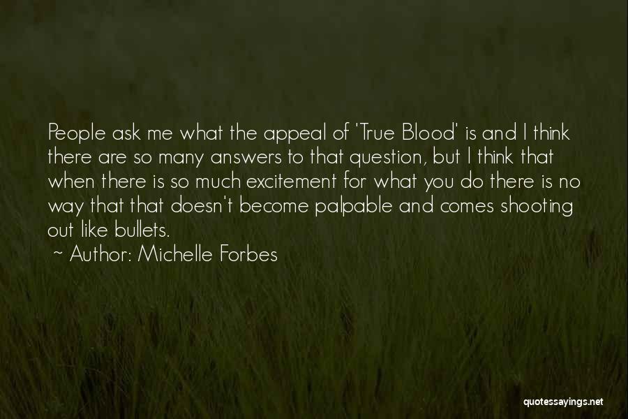 Michelle Forbes Quotes 1580036