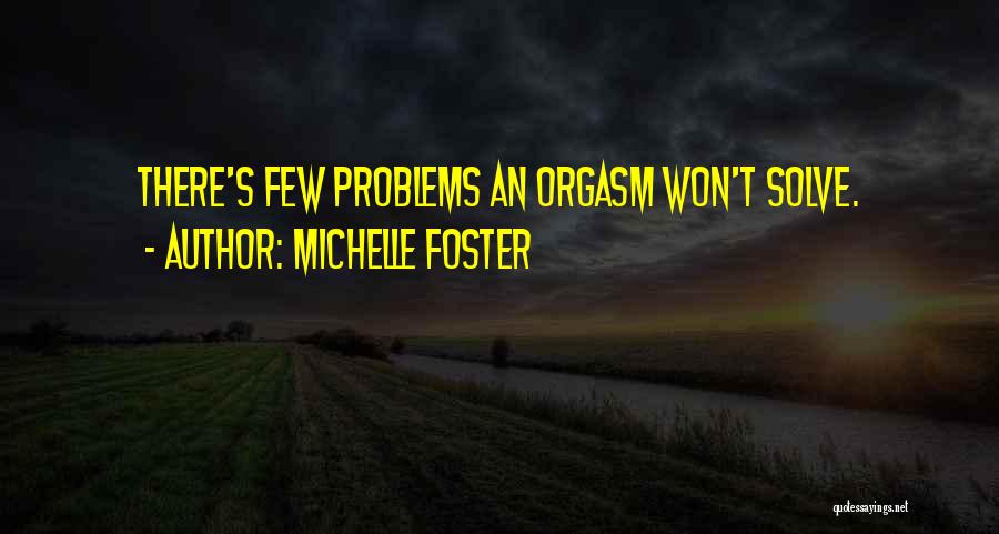 Michelle Foster Quotes 2138634