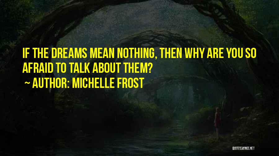 Michelle Frost Quotes 1098915