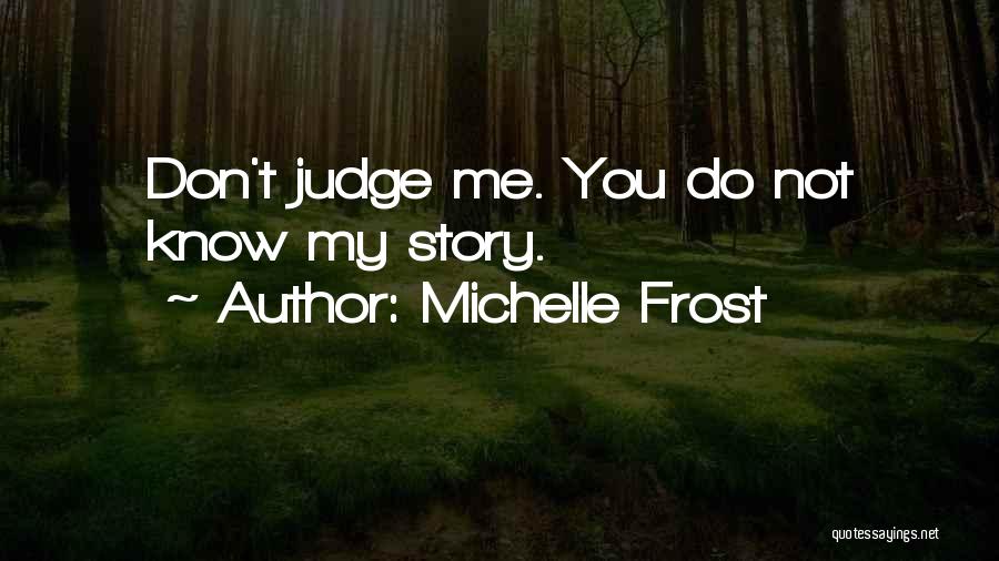 Michelle Frost Quotes 1544772