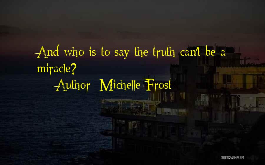 Michelle Frost Quotes 198877