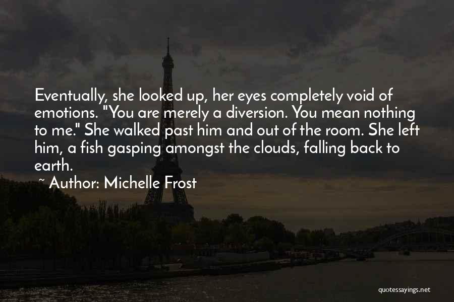 Michelle Frost Quotes 357302