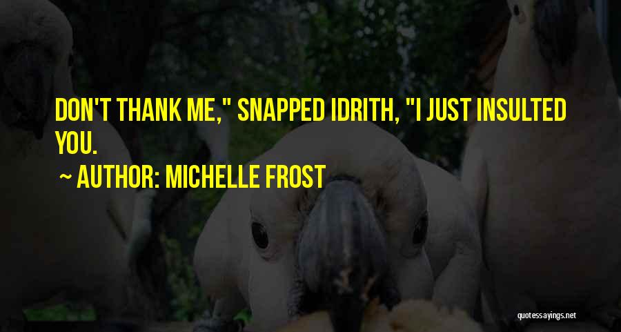 Michelle Frost Quotes 966811