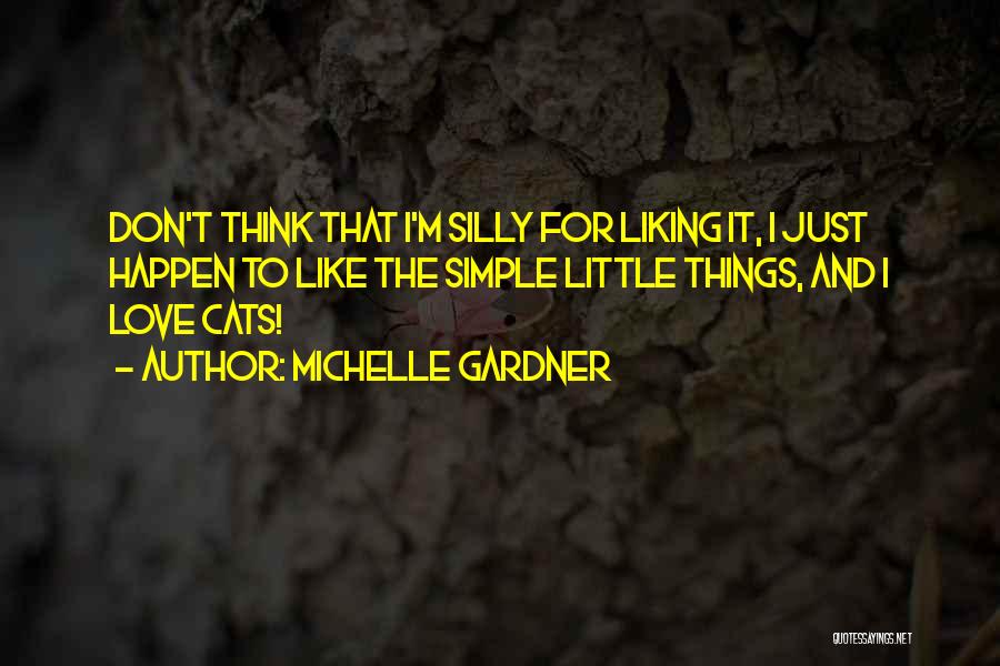 Michelle Gardner Quotes 1744814