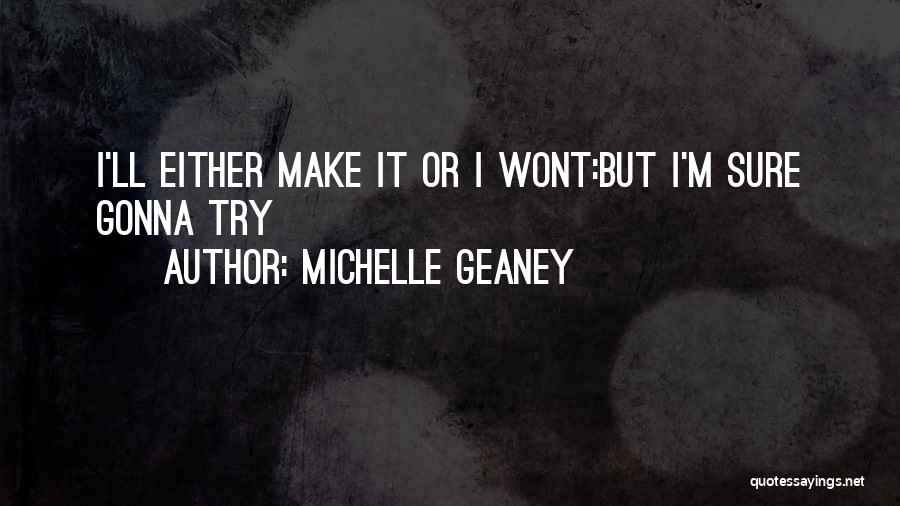 Michelle Geaney Quotes 1094423