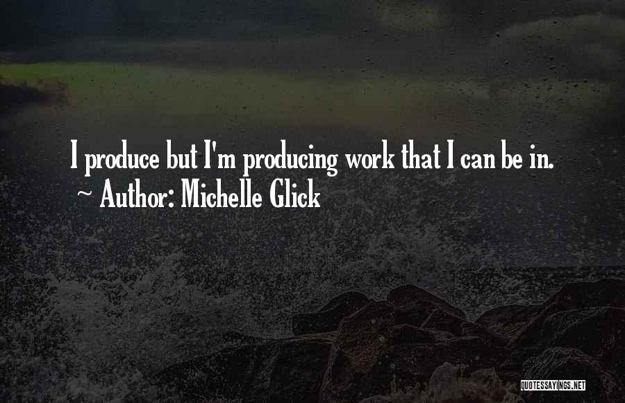 Michelle Glick Quotes 2027708