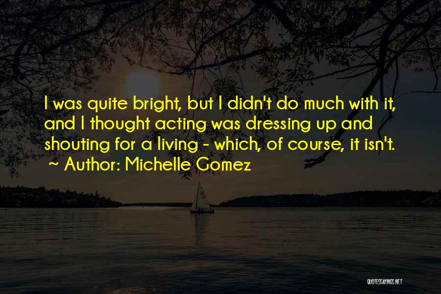 Michelle Gomez Quotes 1051535