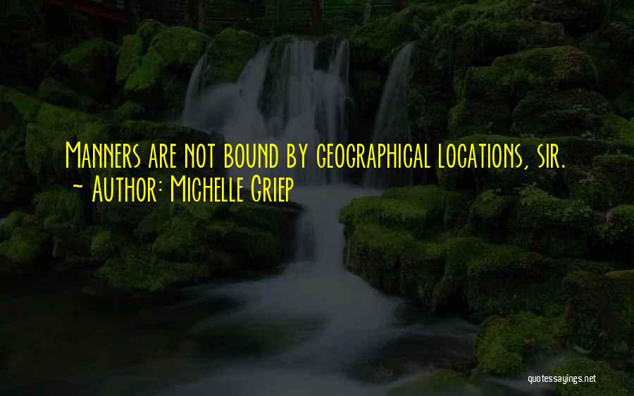 Michelle Griep Quotes 1057999