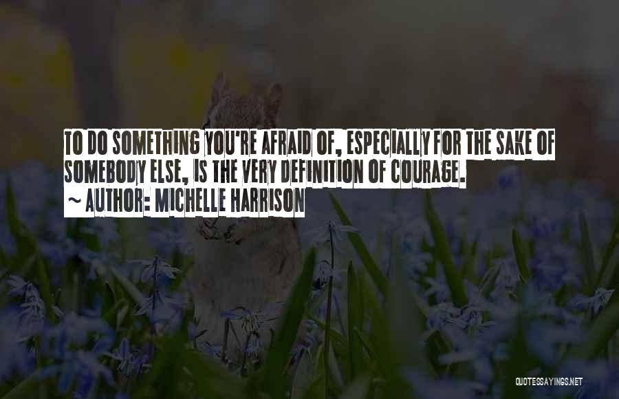 Michelle Harrison Quotes 1871160