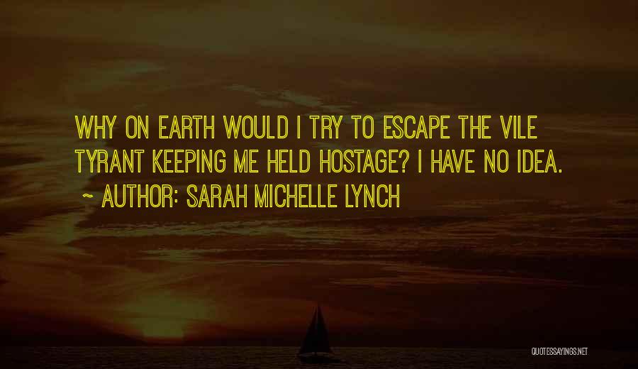 Michelle Held Quotes By Sarah Michelle Lynch