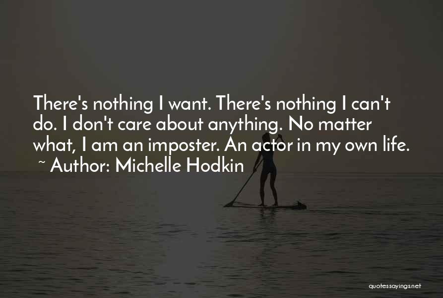 Michelle Hodkin Quotes 1244101