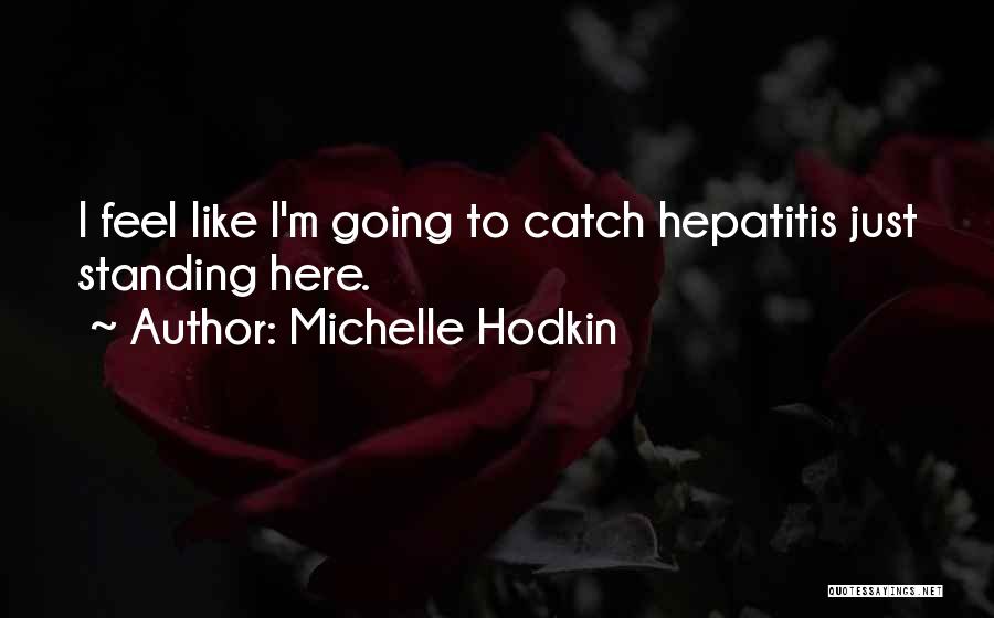 Michelle Hodkin Quotes 1326621
