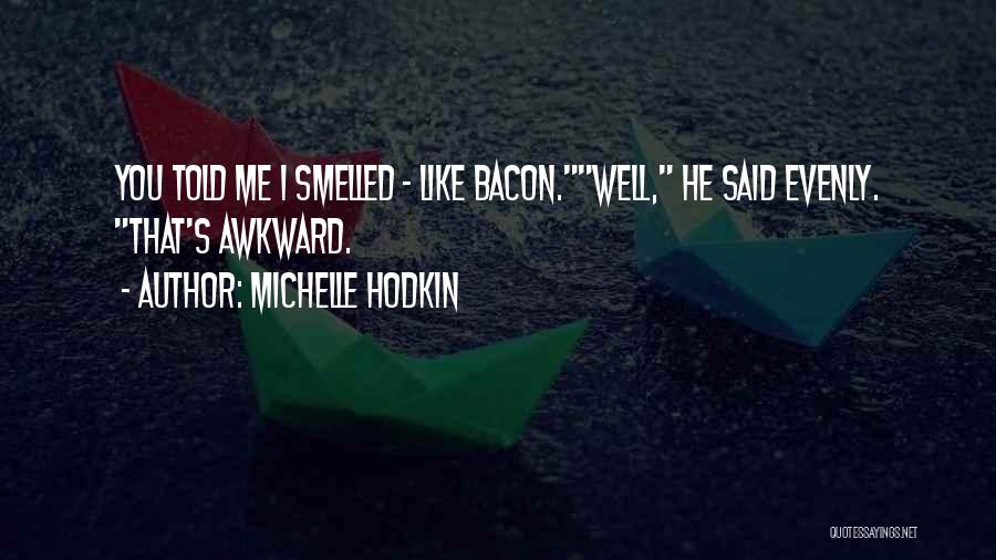 Michelle Hodkin Quotes 1482429