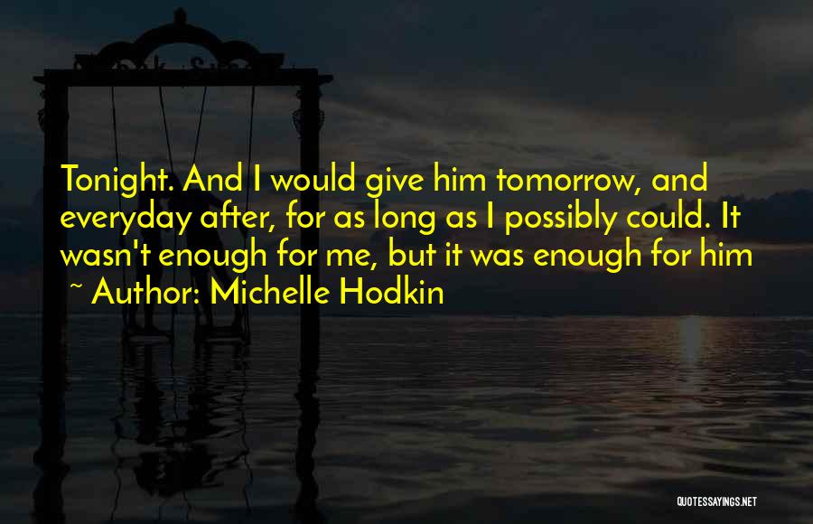 Michelle Hodkin Quotes 2011536