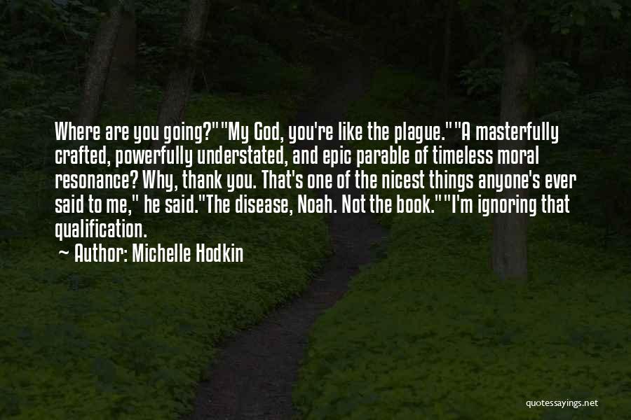 Michelle Hodkin Quotes 2099061