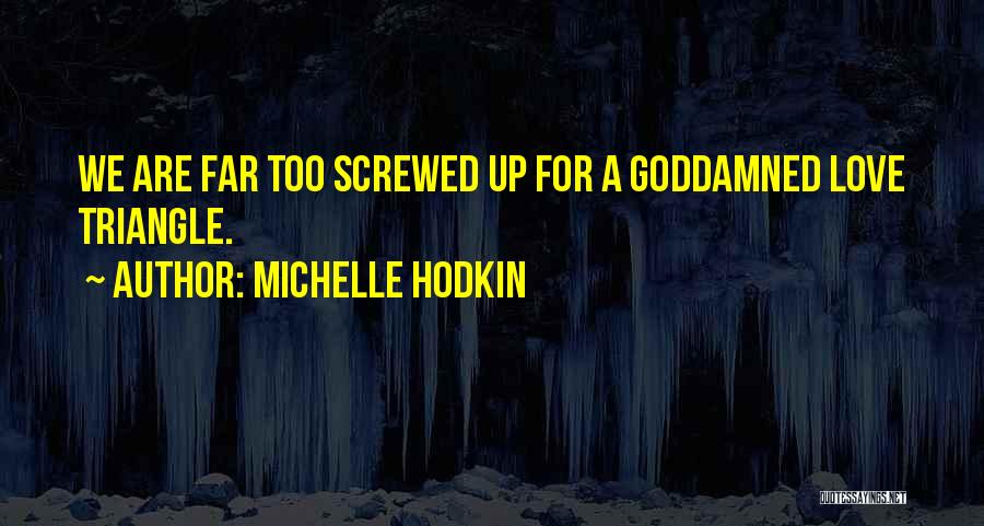 Michelle Hodkin Quotes 567104