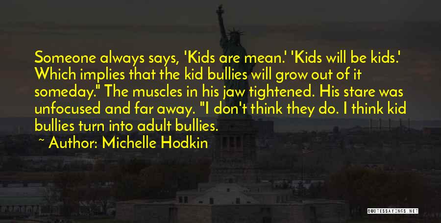 Michelle Hodkin Quotes 712658