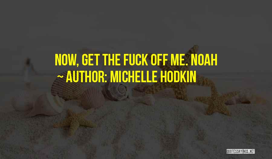 Michelle Hodkin Quotes 717228