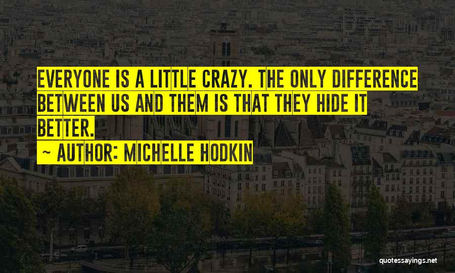 Michelle Hodkin Quotes 79830