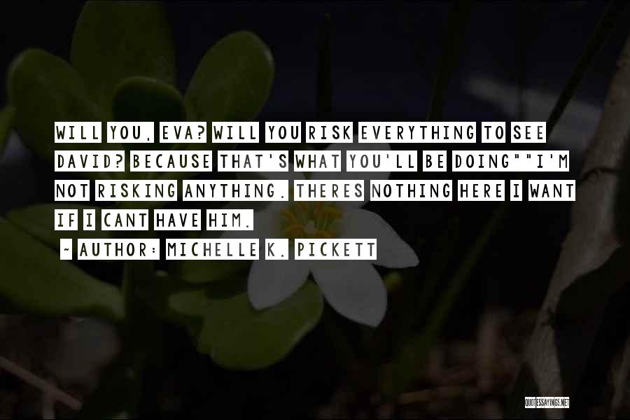 Michelle K. Pickett Quotes 1126193