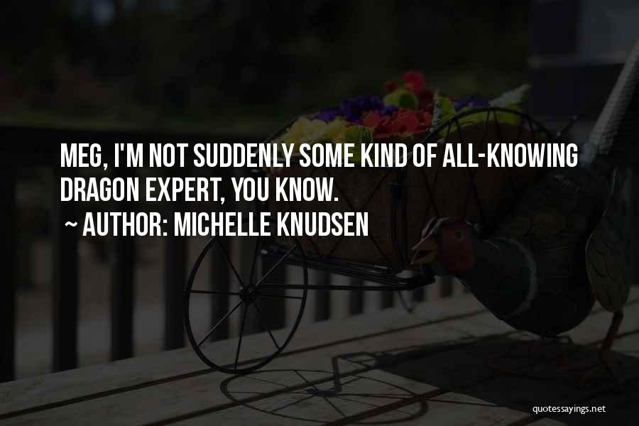 Michelle Knudsen Quotes 1469913