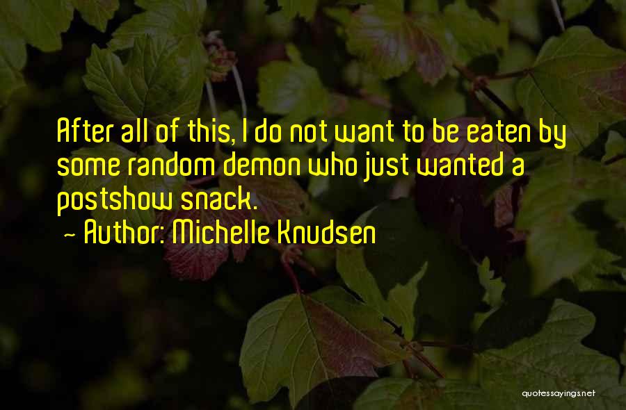 Michelle Knudsen Quotes 222912