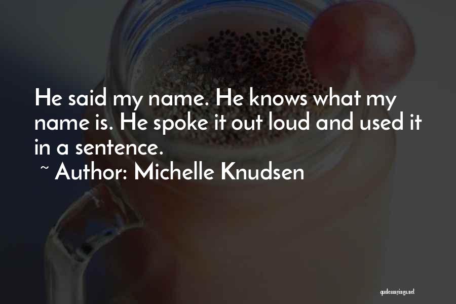 Michelle Knudsen Quotes 783587