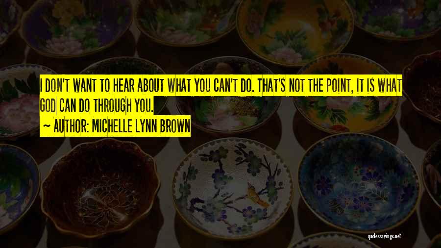 Michelle Lynn Brown Quotes 481674