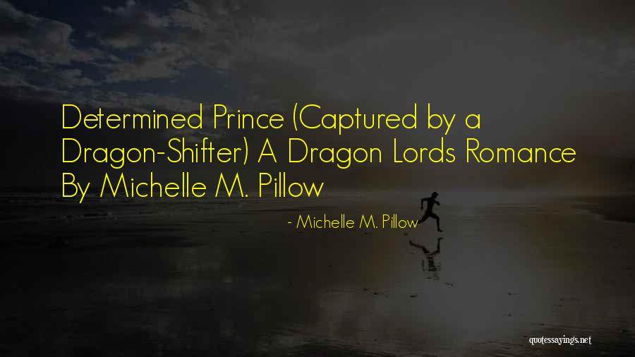 Michelle M. Pillow Quotes 1314164