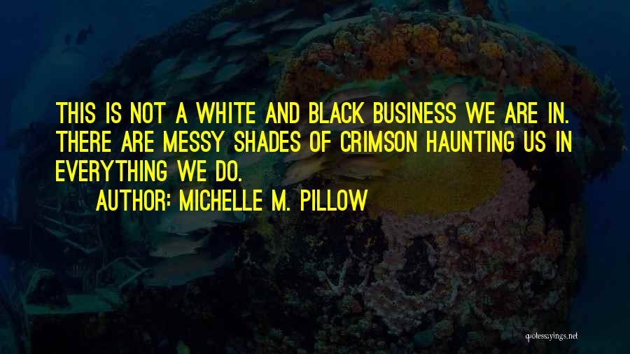 Michelle M. Pillow Quotes 134648