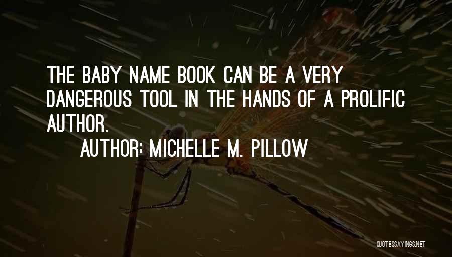Michelle M. Pillow Quotes 1836267