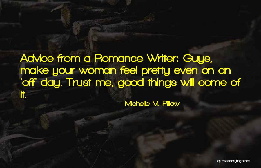 Michelle M. Pillow Quotes 2025778 Michelle M. Pillow Quotes 2025778