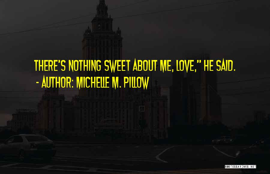 Michelle M. Pillow Quotes 2135924