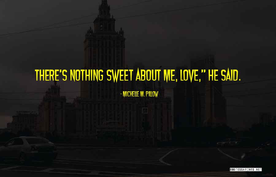 Michelle M. Pillow Quotes 2135924 Michelle M. Pillow Quotes 2135924