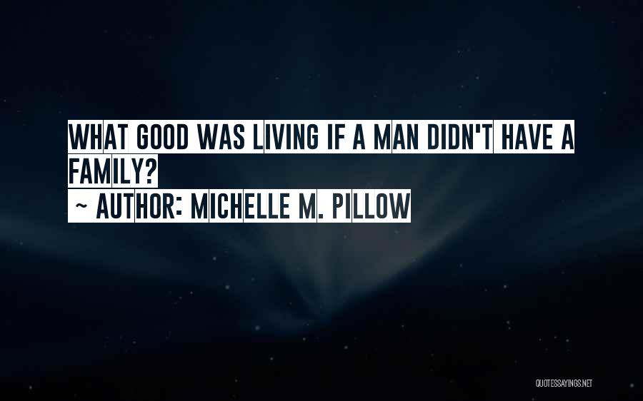 Michelle M. Pillow Quotes 308331