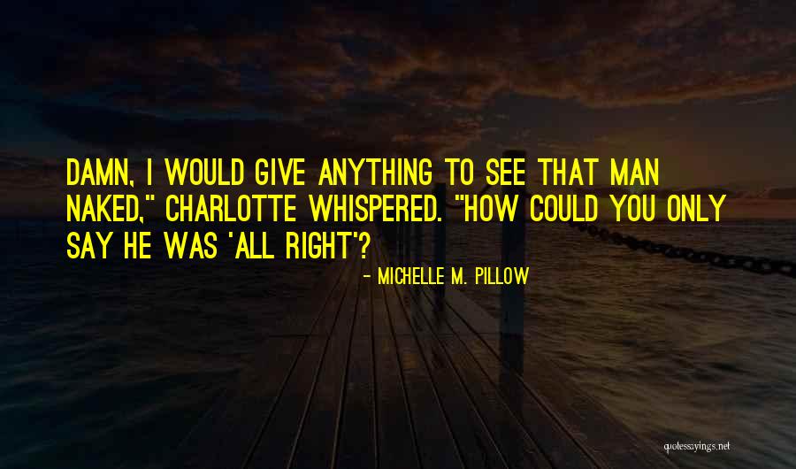 Michelle M. Pillow Quotes 369032 Michelle M. Pillow Quotes 369032