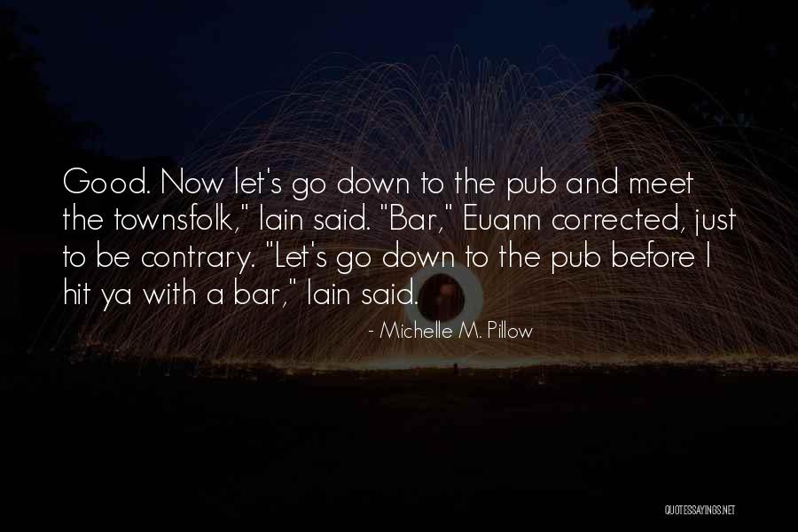 Michelle M. Pillow Quotes 504057 Michelle M. Pillow Quotes 504057