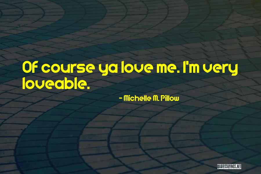 Michelle M. Pillow Quotes 512216