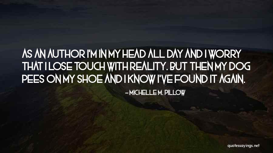 Michelle M. Pillow Quotes 519893