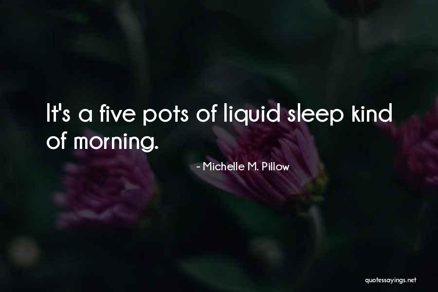 Michelle M. Pillow Quotes 571019