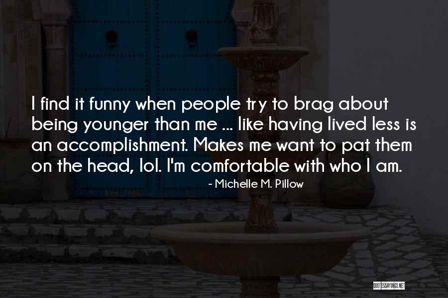 Michelle M. Pillow Quotes 979147