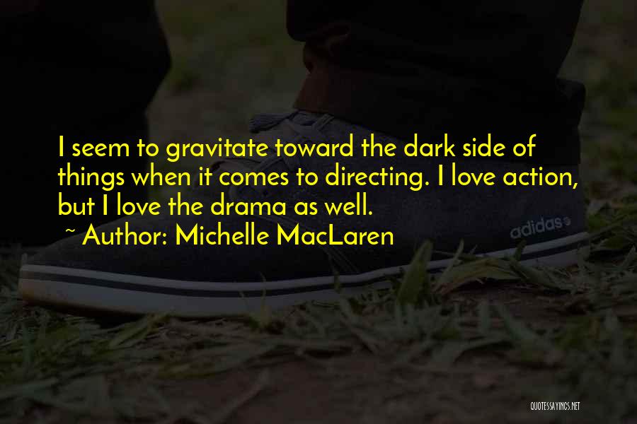Michelle MacLaren Quotes 1343282