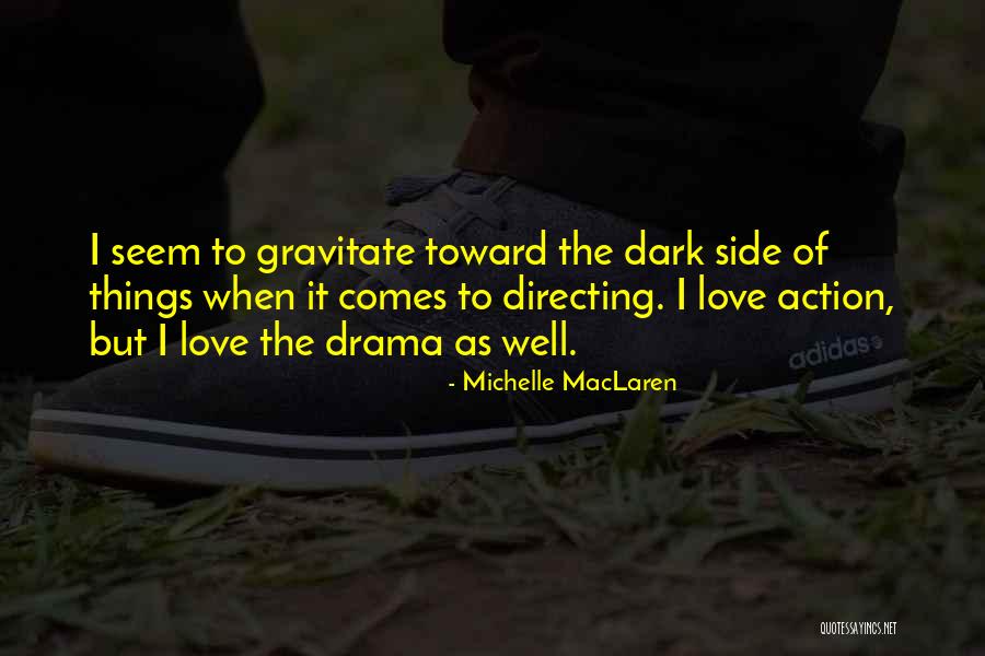 Michelle MacLaren Quotes 1343282