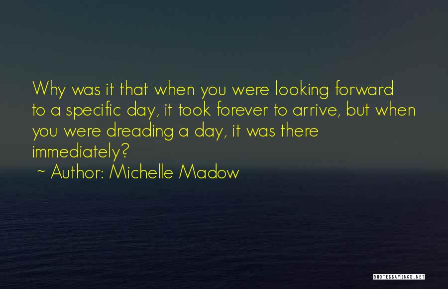 Michelle Madow Quotes 102911